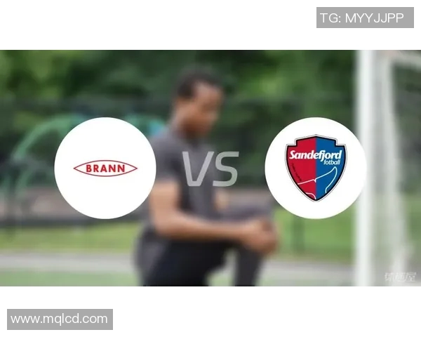 布兰与特罗姆的激烈对决揭示了挪威足球的未来潜力与挑战 布兰与特罗姆的激烈对决揭示了挪威足球的未来潜力与挑战